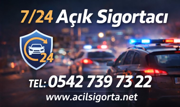 7/24 açık sigortacı trafik sigortası teklifi telefon 0542 739 73 22