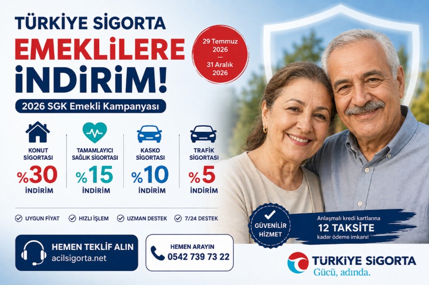 Türkiye Sigorta emeklilere indirim 2026 kampanyası